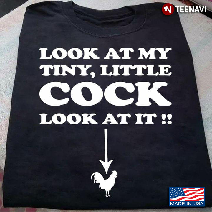 Look At My Tiny Little Cock Look At It Funny Quote for Animal Lover