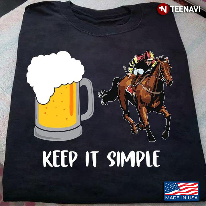 Beer Equestrian Riding Horse My Favorite Things Keep It Simple
