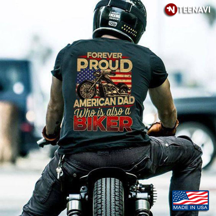 Forever Proud American Dad Who Is Also A Biker Vintage Style American Flag for Biker Dad