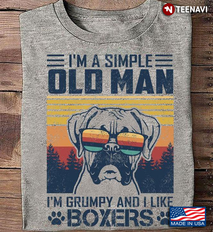 I'm A Simple Old Man I'm Grumpy and I Like Boxers Vintage Forest for Dog Lover