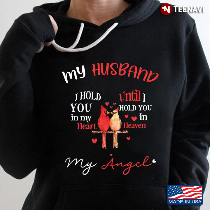 My Husband I Hold You In My Heart Until I Hold You in Heaven My Angel Happy Cardinal Couple
