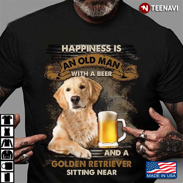 Happiness is An Old Man with A Beer and A Golden Retriever Sitting Near Favorite Things for Man