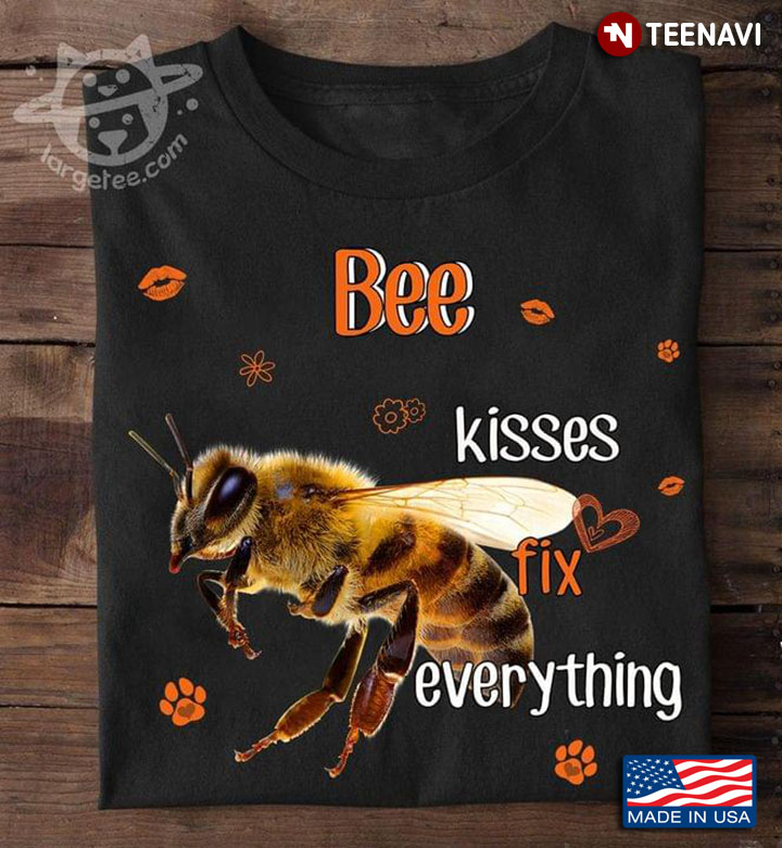 Bee Kisses Fix Everything My Favorite Things for Animal Lover