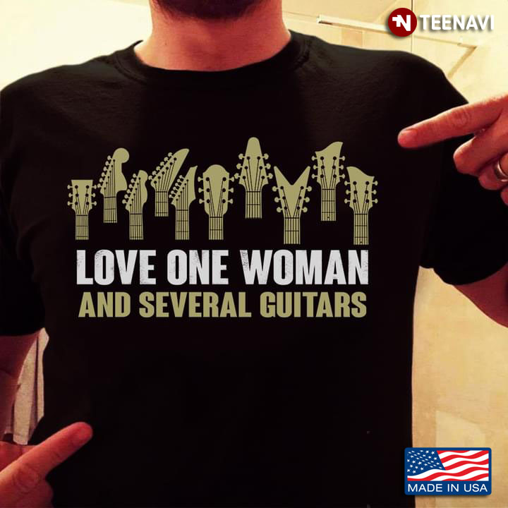 Love One Woman and Several Guitars Funny for Guitar Lover
