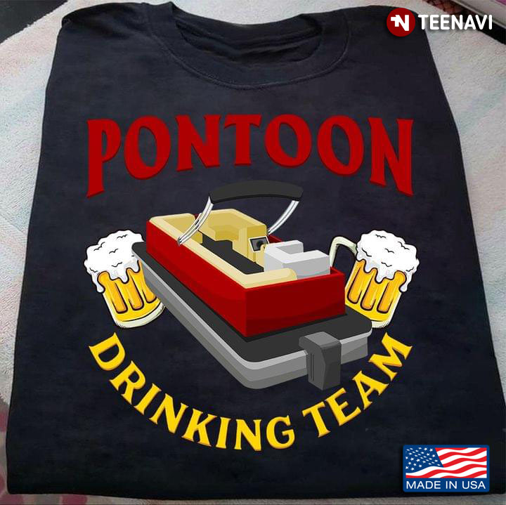 Pontoon Drinking Team Favorite Things for Pontoon and Beer Lover