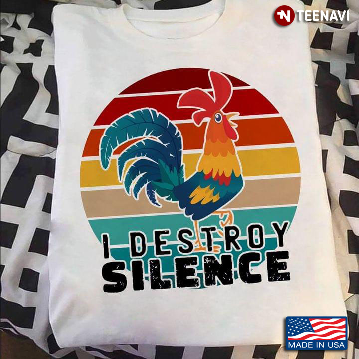 I Destroy Silence Vintage Color Rooster for Animal Lover