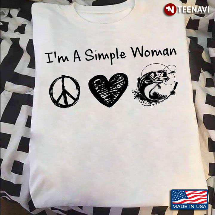 I'm A Simple Woman Hippie Love and Fishing Favorite Things