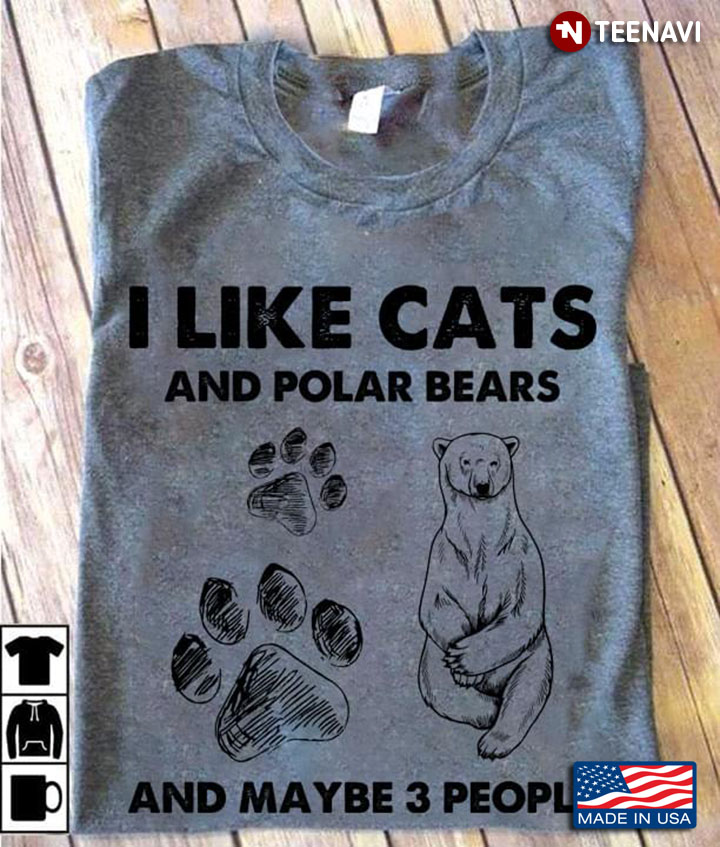 I Like Cats and Polar Bears and Manybe 3 People Favorite Things