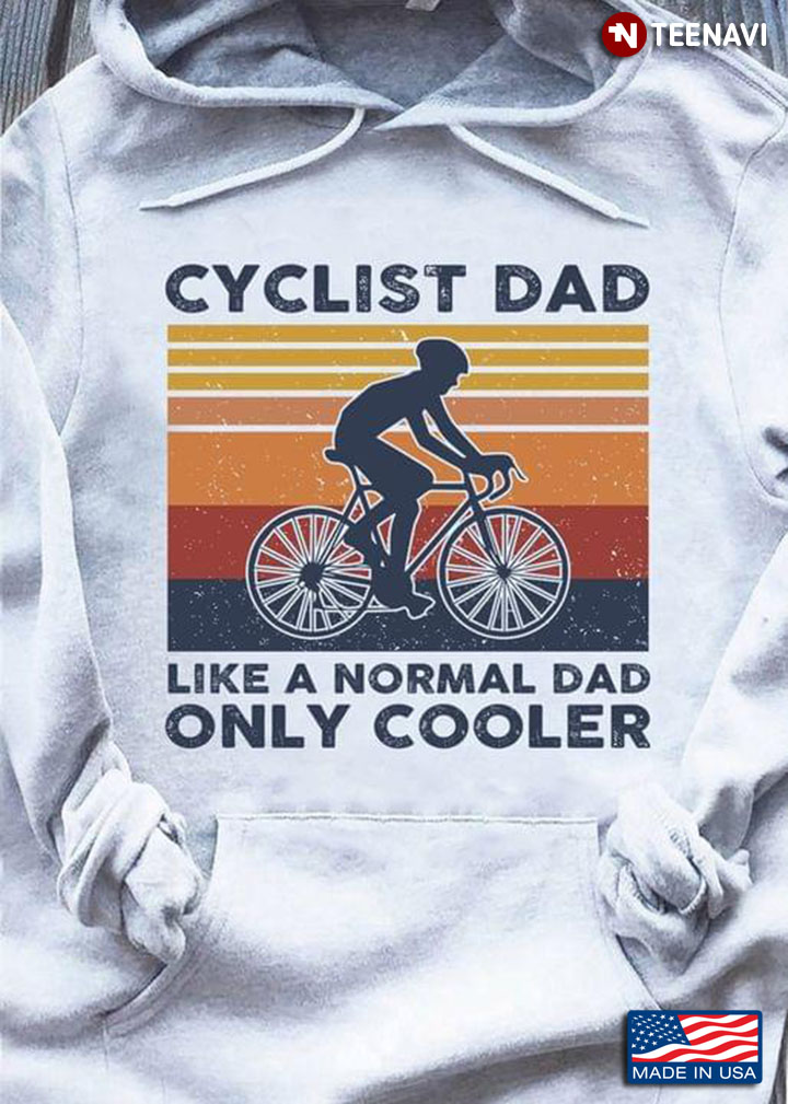 Cyclist Dad Like A Normal Dad Only Cooler Vintage Style for Cycling Lover