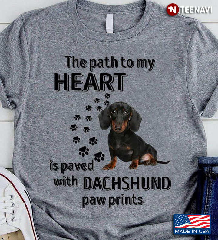 The Path to My Heart Is Paved With Dachshund Paw Prints for Dog Lover