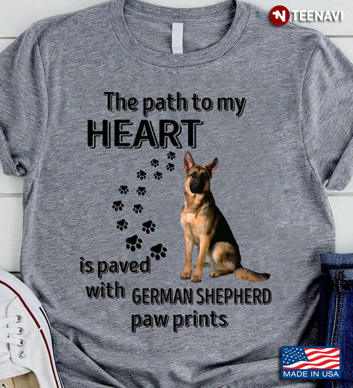 The Path to My Heart Is Paved With German Shepherd Paw Prints for Dog Lover