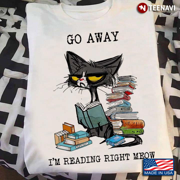 Grumpy Black Cat Go Away I'm Reading Right Now Bookworm for Reading Lover