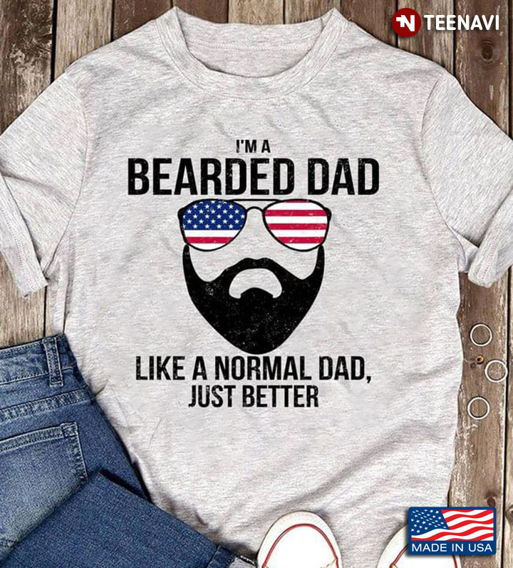 I'm A Bearded Dad Like A Normal Dad Just Better USA Flag Sunglasses for Awesome Dad