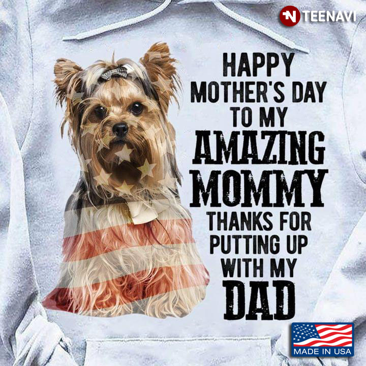 Shih Tzu Happy Mother's Day To My Amazing Mommy Thanks for Putting Up With My Dad