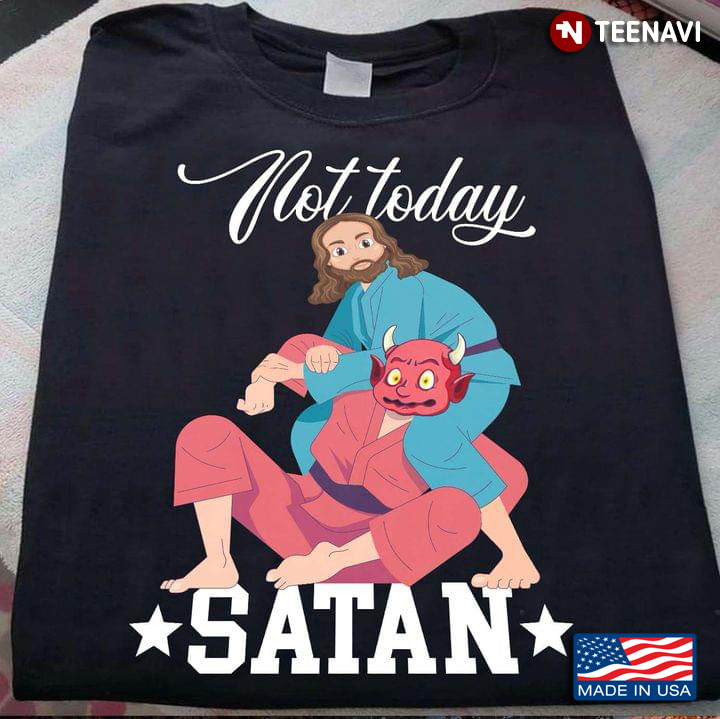 Not Today Satan Jesus Wrestling Religious Theme
