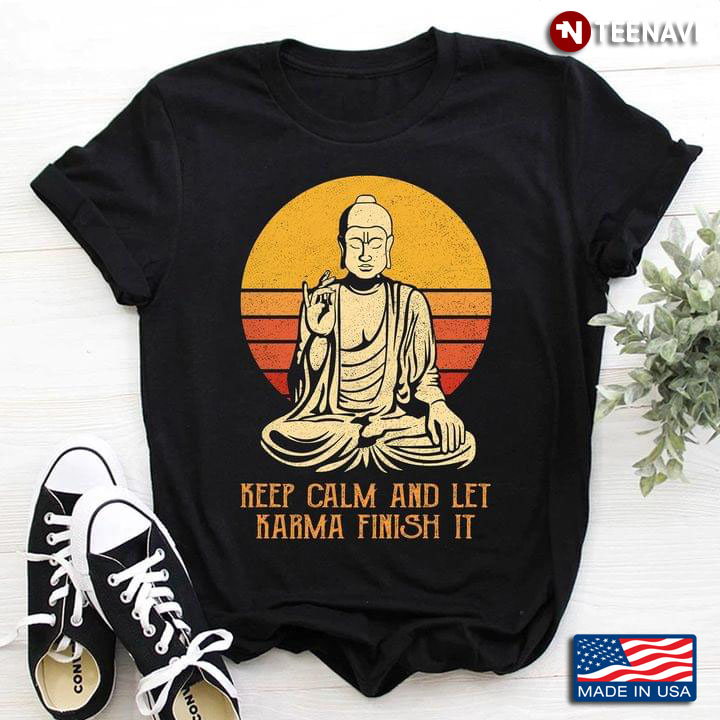 Keep Calm and Let Karma Finish It Vintage Buddha