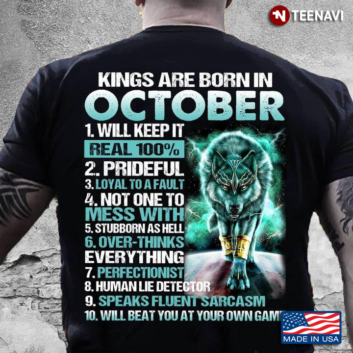 Kings Are Born In October Will Keep It Real 100% Prideful Loyal To A Fault Thunder Neon Wolf