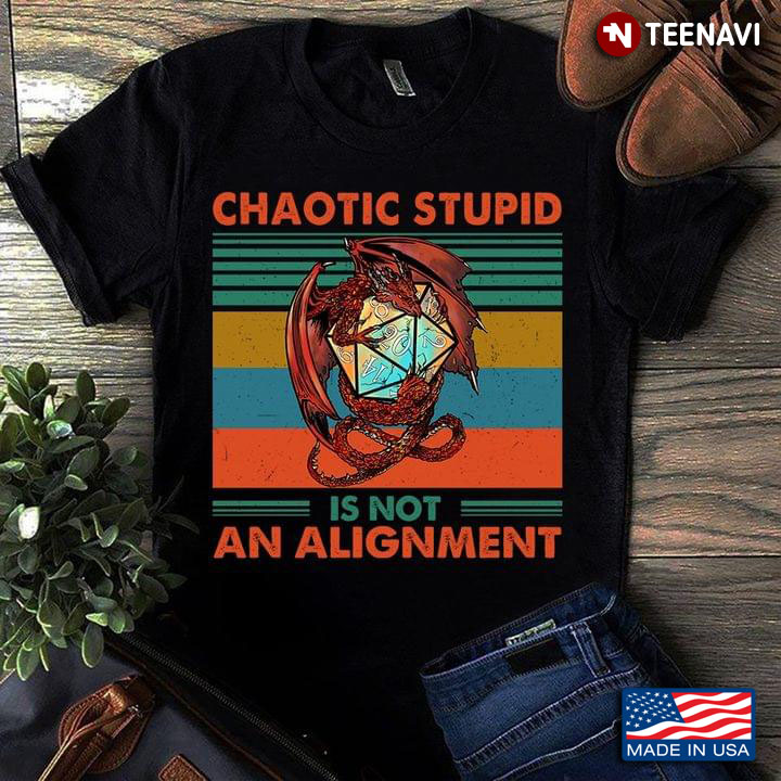 Chaotic Stupid Is Not An Alighnment Vintage Style Red Dragon and Dice