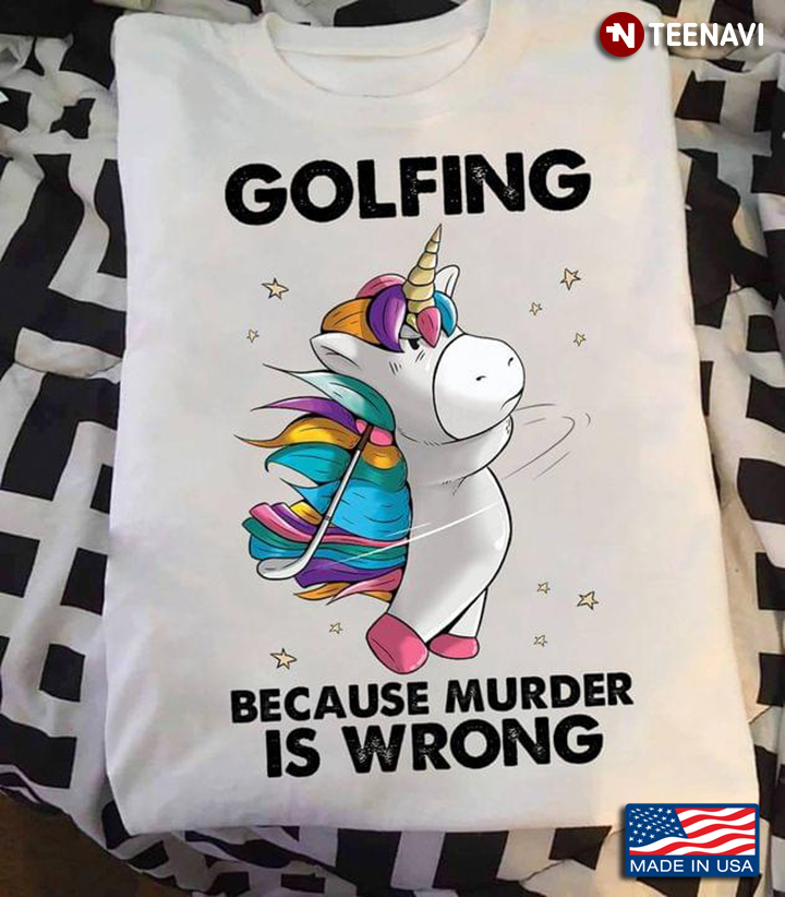 Unicorn Golfing Because Murder Is Wrong For Golf Lovers