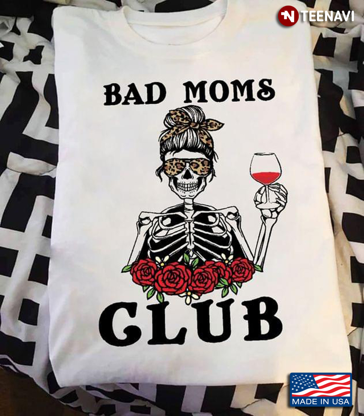 Leopard Skeleton Drinking Wine Bad Moms Club For Mommy