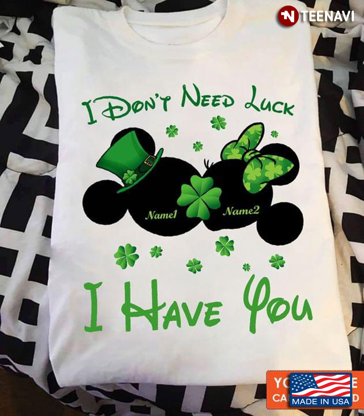 Disney Mickey And Minnie I Don't Need Luck I Hate You Shamrock St. Patrick Day