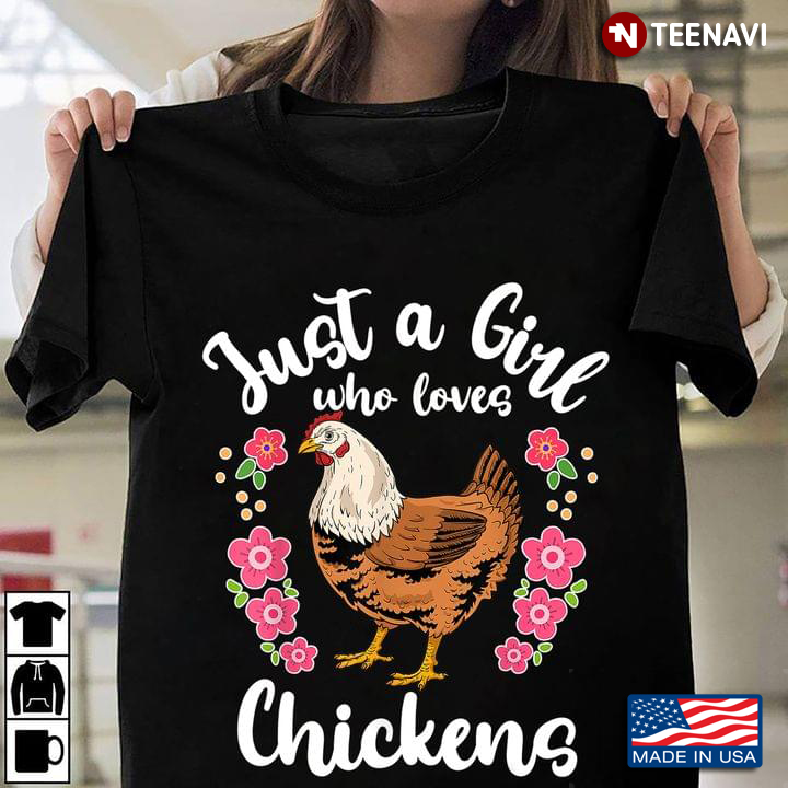 Just A Girl Who Loves Chickens For Animal Lover New Version