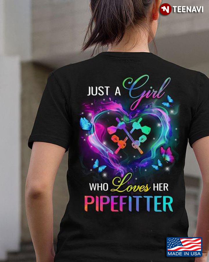 Just A Girl Who Loves Her Pipefitter Lovers
