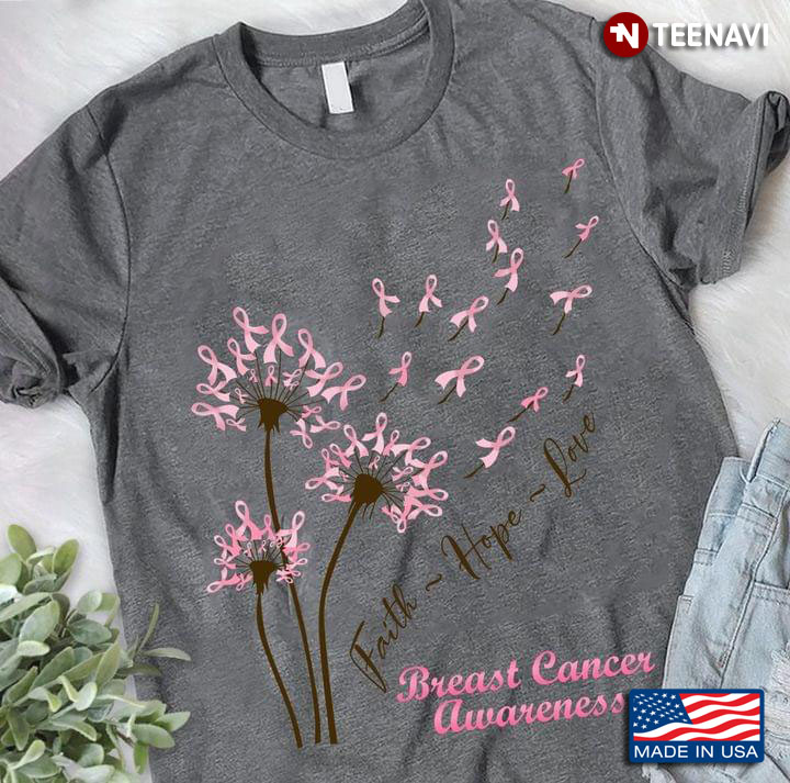 Faith Hope Love Breast Cancer Awareness Dandelion Spreading