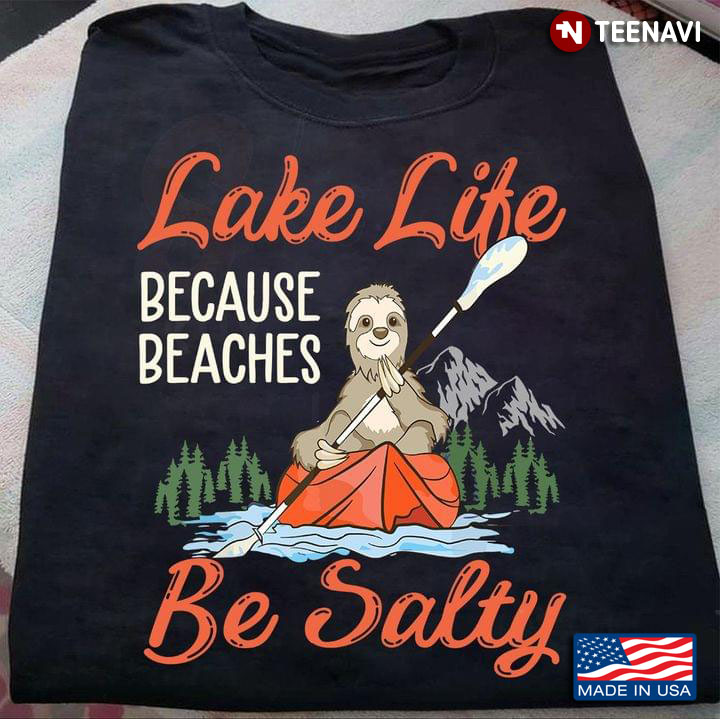Sloth Kayaking Lake Life Because Beaches Be Salty