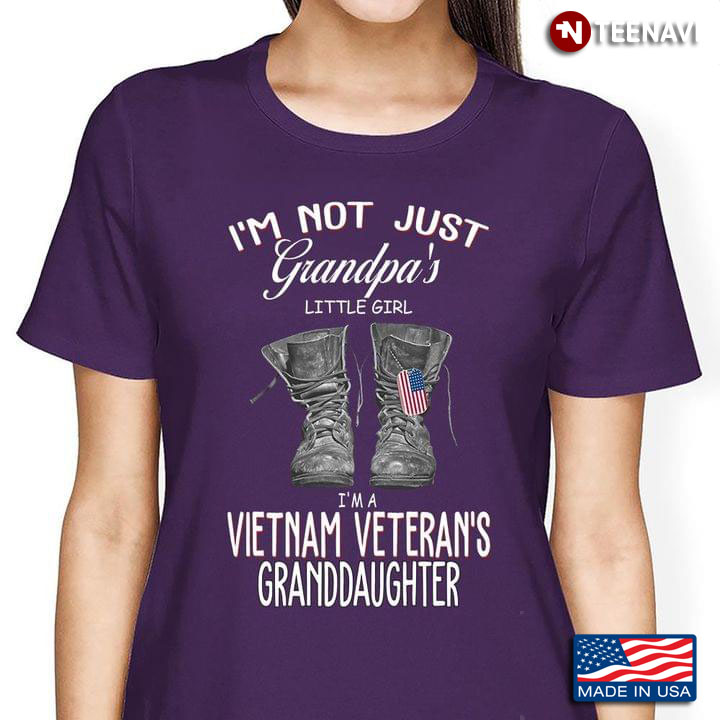 Boots I’m Not Just Grandpa’s Little Girl I’m A Vietnam Veteran’s Granddaughter For ARMY