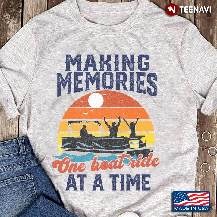 Making Memories One Boat Ride At A Time Vintage
