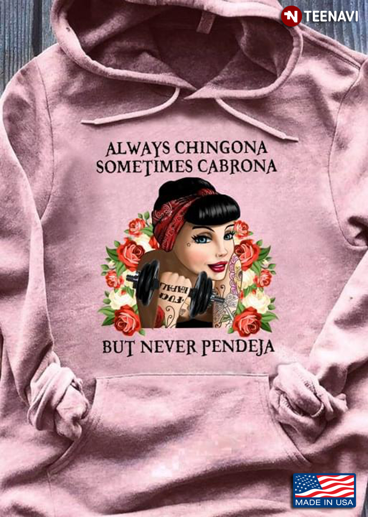 Workout Always Chingona Sometimes Cabrona But Never Pendeja