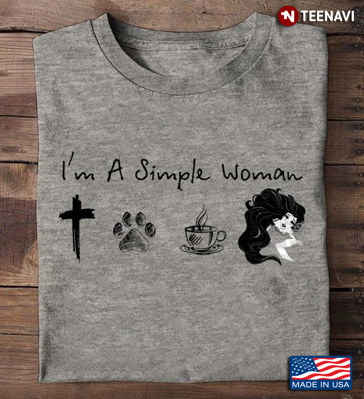 I'm A Simple Woman I Love Jesus Dogs Coffee And Little Mermaid