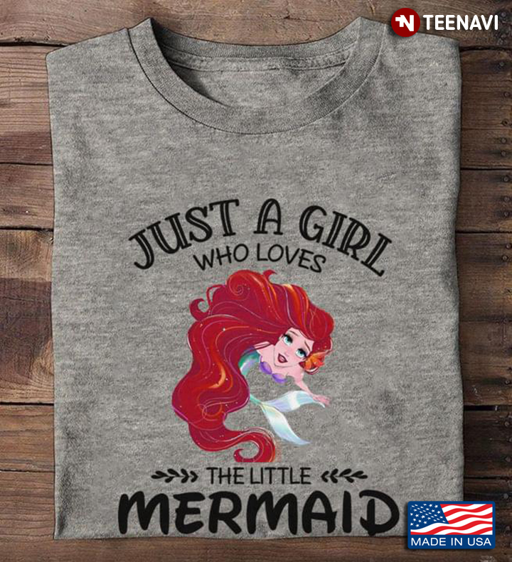 Just A Girl Who Loves The Little Mermaid