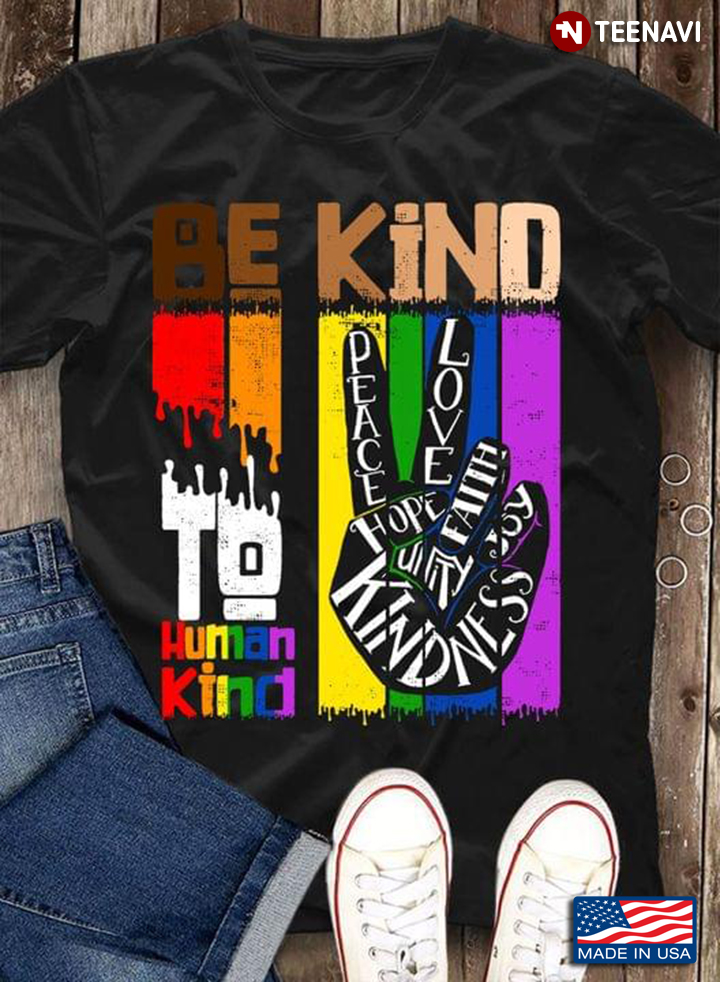 Be Kind To Human Kind For LGBT