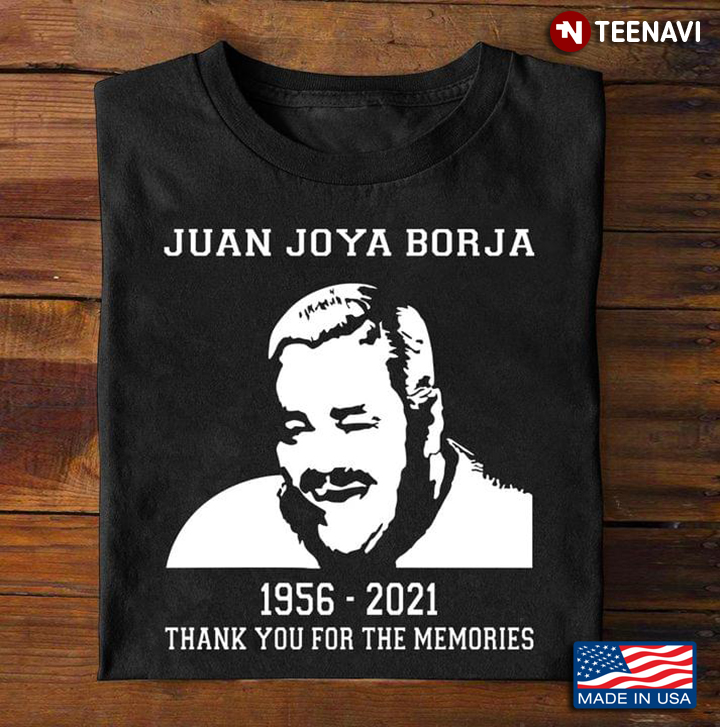 Juan Joya Borja 1956-2021 Thank You For The Memories