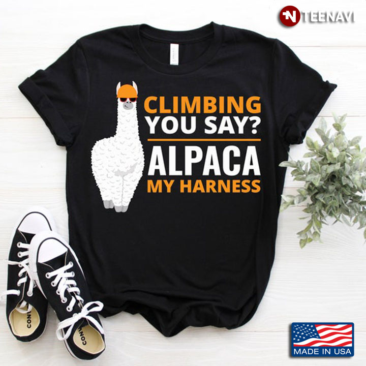 Climbing You Say Alpaca My Harness For Climber