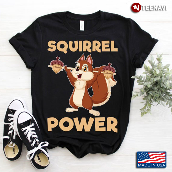 Squirrel Power For Animal Lover