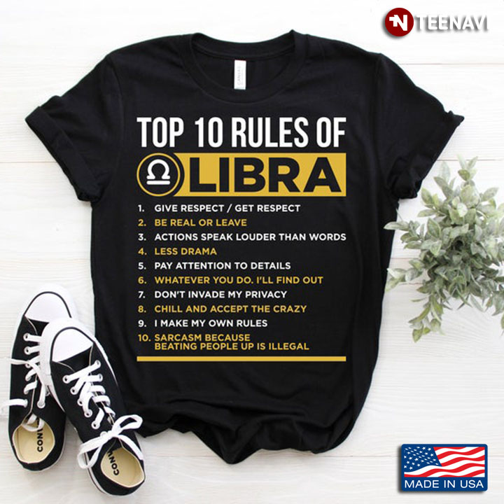Top 10 Rules Of Libra Give Respect Be Real Or Leave Actions Speak Louder Than Words