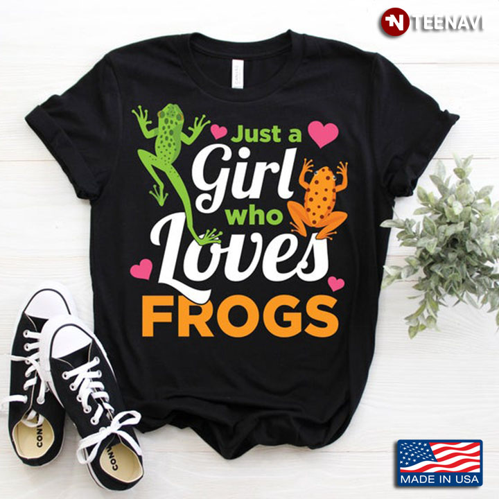 Just A Girl Who Loves Frogs For Animal Lover