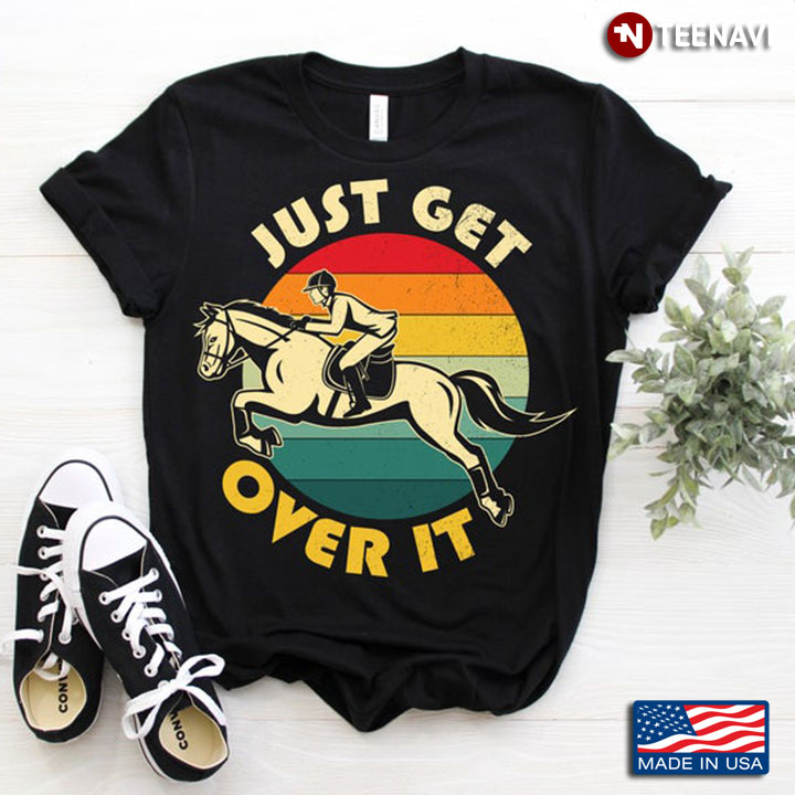 Vintage Just Get Over It Horse Racing