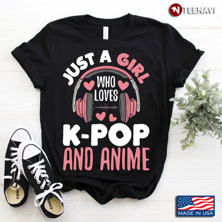 Just A Girl Who Loves K- Pop And Anime