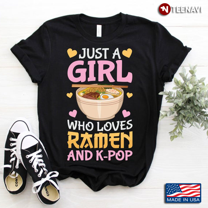 Just A Girl Who Loves Ramen And K- Pop