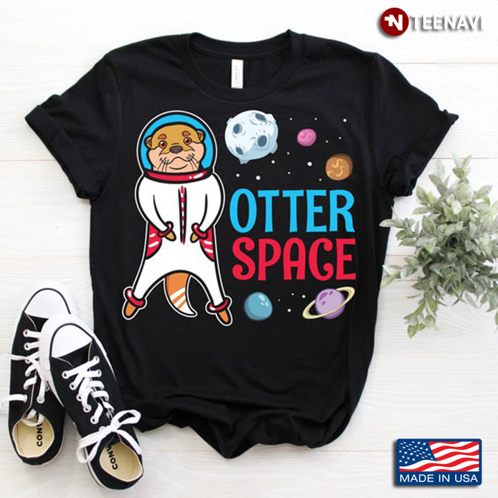 Otter Space Otter Astronaut For Animal Lover