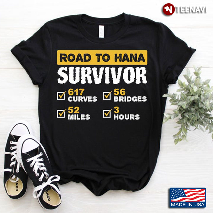 Road To Hana Survivor 617 Curves 56 Bridges 52 Miles 3 Hours For Travel Lover