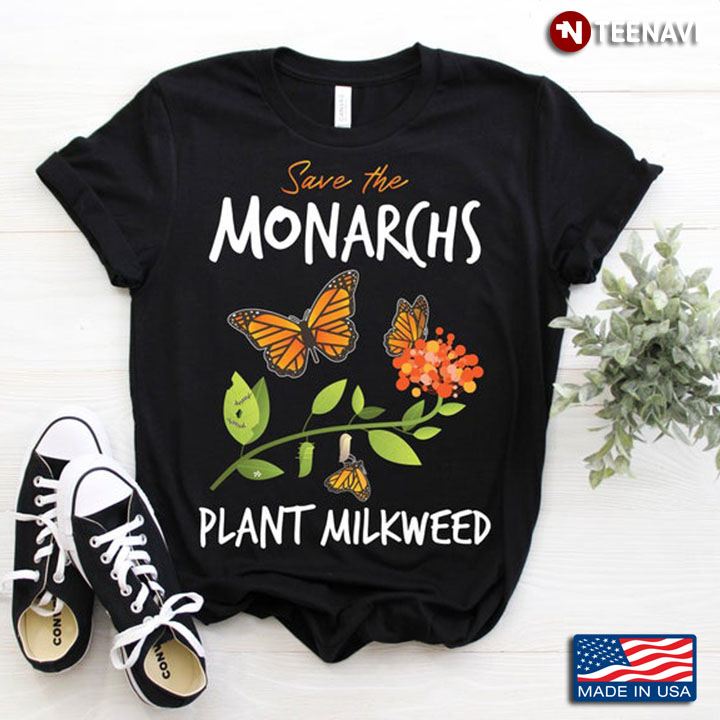 Save The Monarchs Plant Milkweed