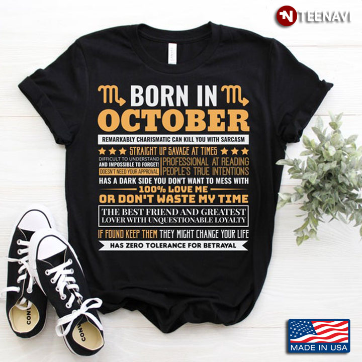 Born In October Remarkably Charismatic Can Kill You With Sarcasm Straight Up Savage At Times