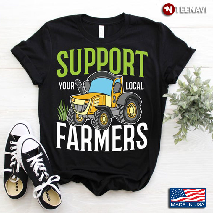 Support Your Local Farmers Tractor