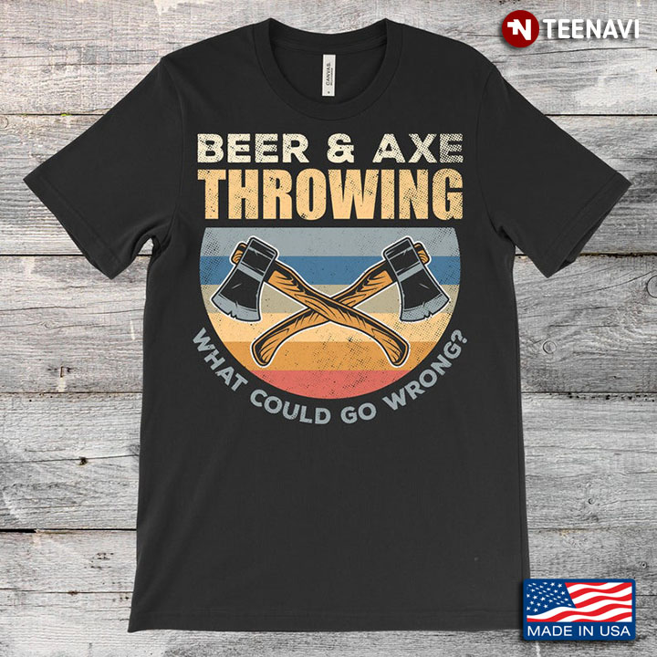 Vintage Beer And Axe Throwing What Could Go Wrong