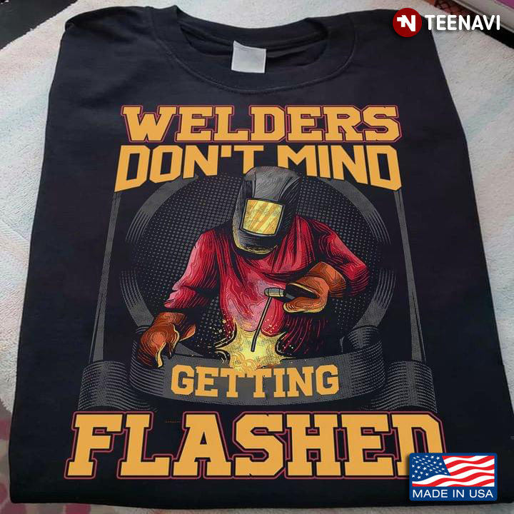 Welders Don't Mind Getting Flashed